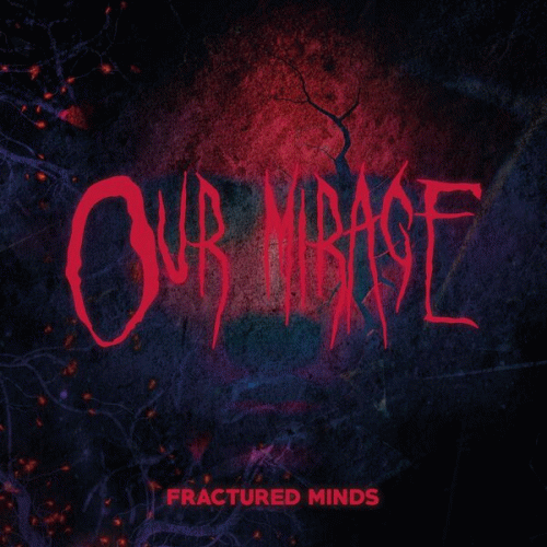 Our Mirage : Fractured Minds
